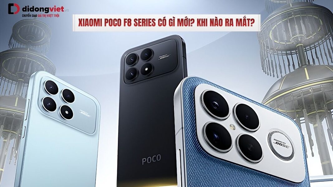 Xiaomi POCO F8 Series có gì mới?