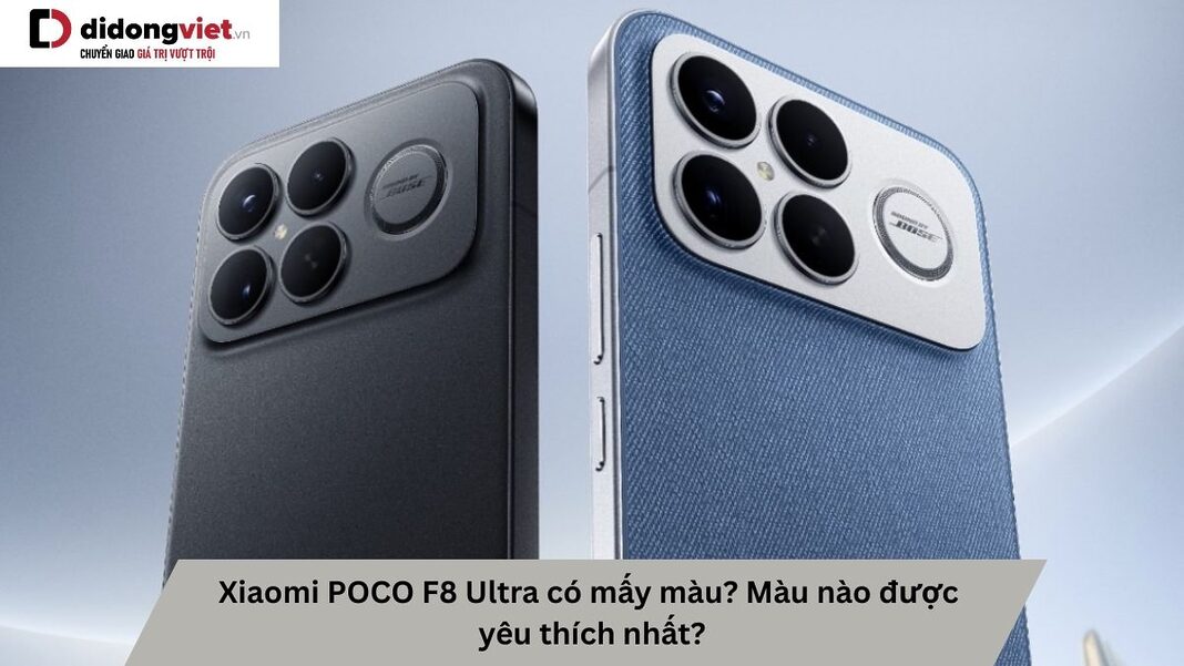 Xiaomi POCO F8 Ultra có mấy màu