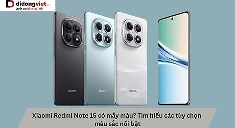 Xiaomi Redmi Note 15 có mấy màu