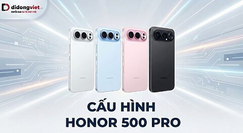 Chi tiết cấu hình Honor 500 Pro: Chuyên gia nhiếp ảnh AI 200MP và sức mạnh Snapdragon 8 Elite chi tiết cấu hình Honor 500 Pro