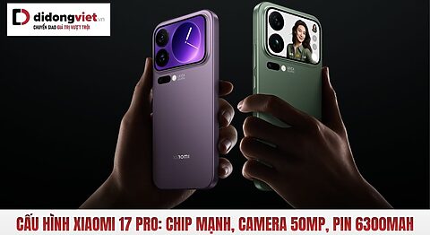 Cấu hình Xiaomi 17 Pro