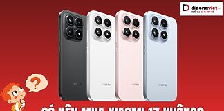 Có nên mua Xiaomi 17