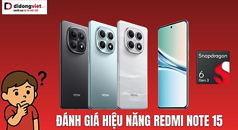 Đánh giá hiệu năng Redmi Note 15