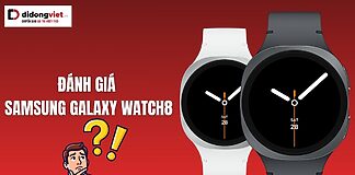Đánh giá Samsung Galaxy Watch8