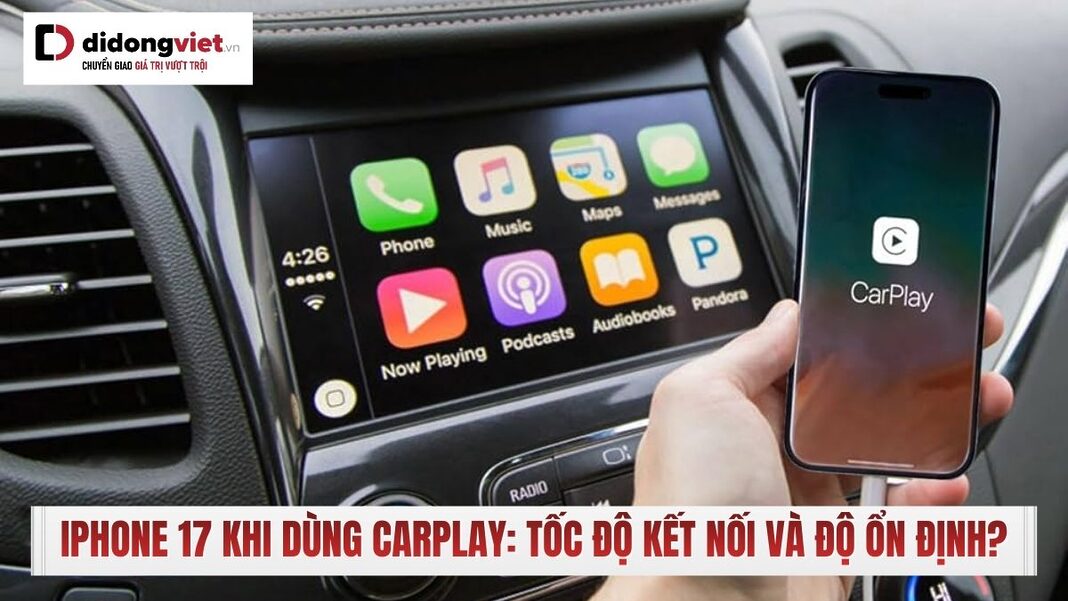 iPhone 17 khi dùng CarPlay