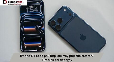 iPhone 17 Pro có phù hợp làm máy phụ cho creator? Tìm hiểu chi tiết ngay iPhone 17 Pro có phù hợp làm máy phụ