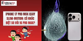 iPhone 17 Pro Max quay slow-motion