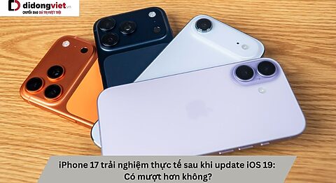 iPhone 17 trải nghiệm thực tế sau khi update iOS 19: Đánh giá hiệu năng, pin và tính năng mới iPhone 17 trải nghiệm thực tế sau khi update iOS 19