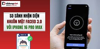 Face ID 3.0 vs Face ID trên iPhone 16 Pro Max