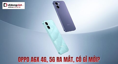 OPPO A6x 4G 5G ra mắt có gì mới