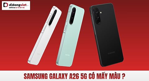 Samsung Galaxy A26 5G có mấy màu