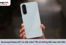 Samsung Galaxy A37 có mấy màu? Tất cả những điều bạn cần biết Samsung Galaxy A37 có mấy màu