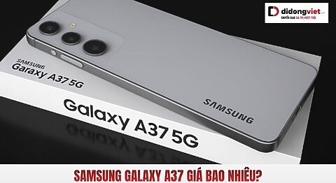 Samsung Galaxy A37 giá bao nhiêu
