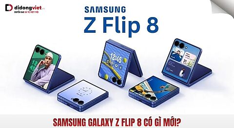 Samsung Galaxy Z Flip 8 có gì mới?