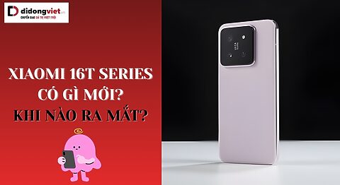 Xiaomi 16T có gì mới