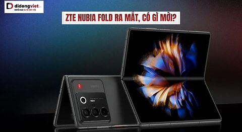 ZTE Nubia Fold ra mắt, có gì mới