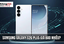 Samsung Galaxy S26 Plus giá bao nhiêu? Ra mắt khi nào? Tính năng có gì?