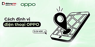 Cách định vị điện thoại OPPO nhanh nhất 2026: Tắt nguồn vẫn tìm được