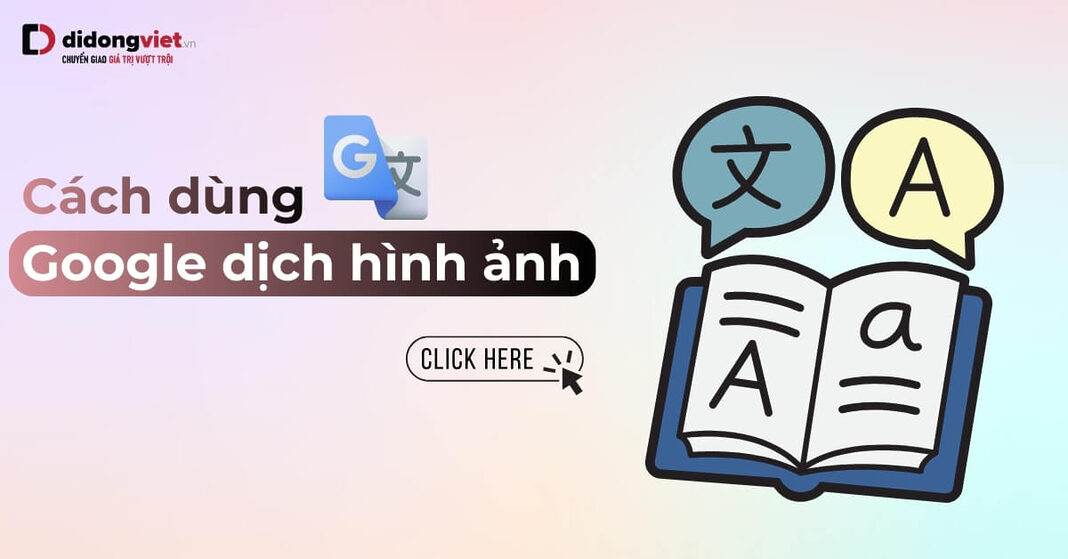 Cach-Dung-Google-Dich-Hinh-Anh-Didongviet-Thumb Cách Dùng Google Dịch Hình Ảnh Trên Điện Thoại: Dịch Menu, Tài Liệu Cực Nhanh