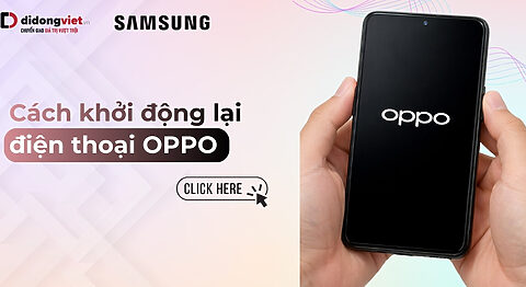 5+ Cách khởi động lại OPPO khi bị treo & đơ màn hình (Mới 2026)