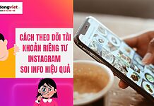 Cách theo dõi tài khoản riêng tư Instagram soi info hiệu quả