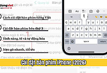 Cài đặt bàn phím iPhone (2026): Tiếng Việt, AI, Mẹo gõ nhanh