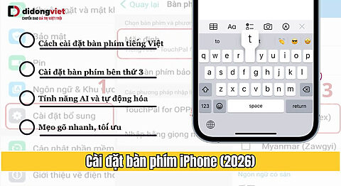 Cài đặt bàn phím iPhone (2026): Tiếng Việt, AI, Mẹo gõ nhanh