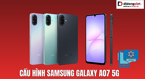 Cấu hình Samsung Galaxy A07 5G