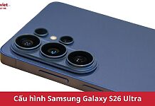 Cấu hình Samsung Galaxy S26 Ultra: Snapdragon 8 Elite Gen 5, Sạc 60W và Thiết kế “Siêu Mẫu” Cấu hình Samsung Galaxy S26 Ultra