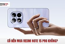 Có nên mua Redmi Note 15 Pro