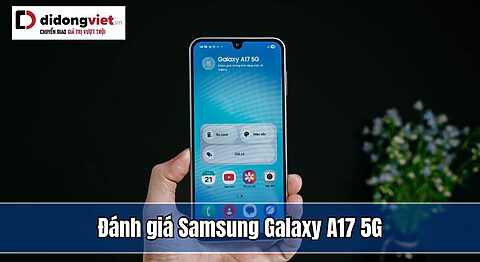 Đánh giá Samsung Galaxy A17 5G: Chip Exynos 1330, Android 15, Gorilla Glass 7, IP54. Đánh giá Samsung Galaxy A17 5G: Chip Exynos 1330, Android 15, Gorilla Glass 7, IP54.