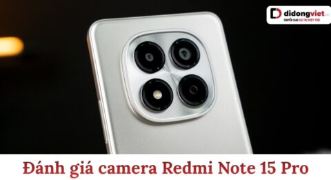 Đánh giá camera Redmi Note 15 Pro