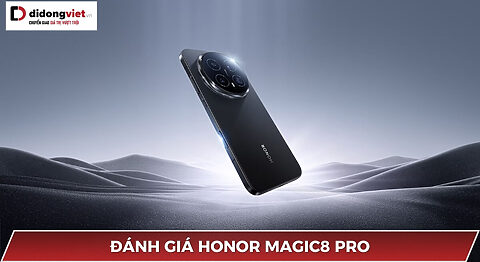 Đánh giá Honor Magic8 Pro