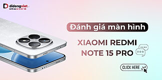 Đánh giá màn hình Xiaomi Redmi Note 15 Pro