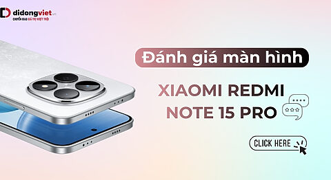 Đánh giá màn hình Xiaomi Redmi Note 15 Pro