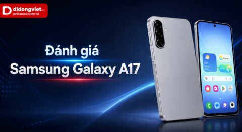 Đánh giá Samsung Galaxy A17