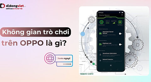 Không Gian Trò Chơi OPPO (Game Space) Là Gì? Cách Bật & Tối Ưu Game