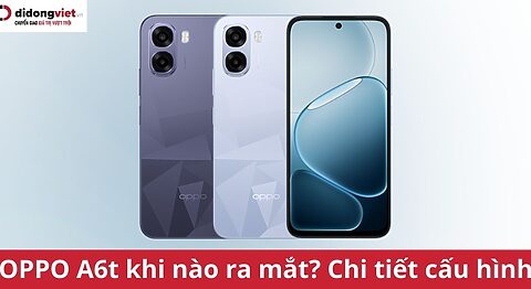 OPPO A6t khi nào ra mắt?