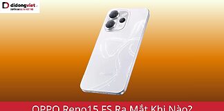 OPPO Reno15 FS ra mắt khi nào?