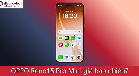 OPPO Reno15 Pro Mini giá bao nhiêu tại Việt Nam? Chi tiết “Siêu phẩm nhỏ gọn” mới nhất 2026 OPPO Reno15 Pro Mini giá bao nhiêu