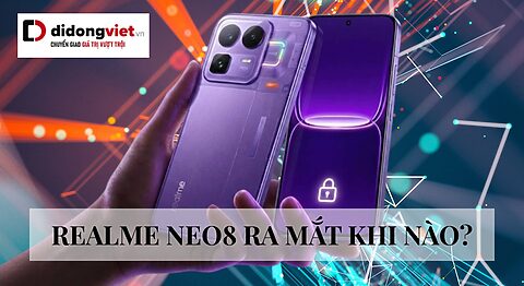 realme Neo8 ra mắt khi nào? Tính năg có gì đặc biệt