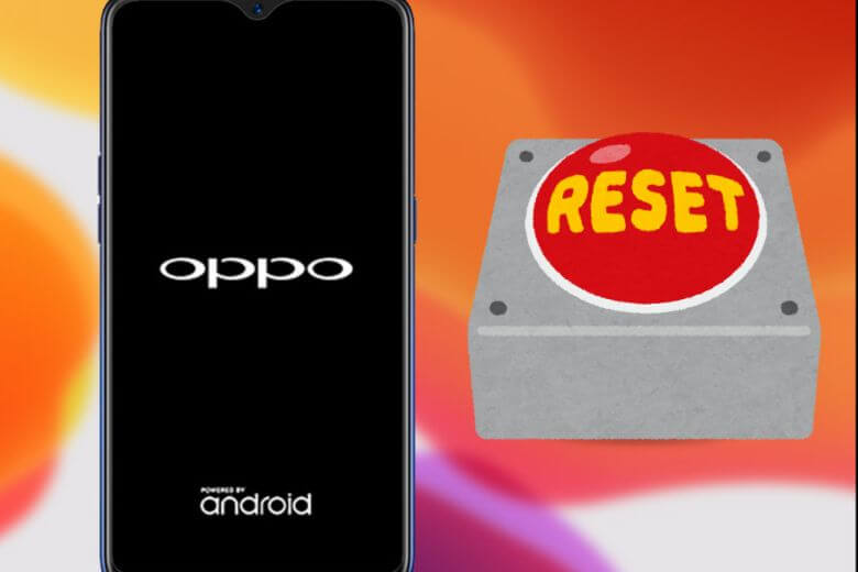 Reset điện thoại OPPO giúp khôi phục máy về trạng thái ban đầu qua Factory Reset hoặc Hard Reset.