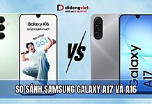 So sánh Samsung Galaxy A17 và A16: Có đáng để nâng cấp? So sánh Samsung Galaxy A17 và A16: Có đáng để nâng cấp?