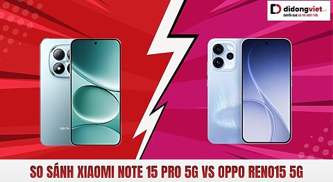 So sánh Note 15 Pro 5G vs OPPO Reno15 5G