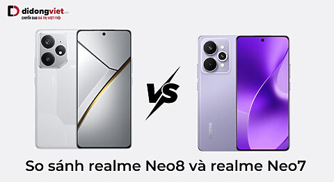 so sánh realme neo8 và realme neo7
