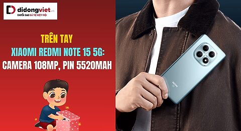 trên tay Xiaomi Redmi Note 15 5G