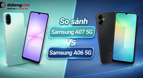 So sánh Samsung Galaxy A07 5G và Galaxy A06 5G