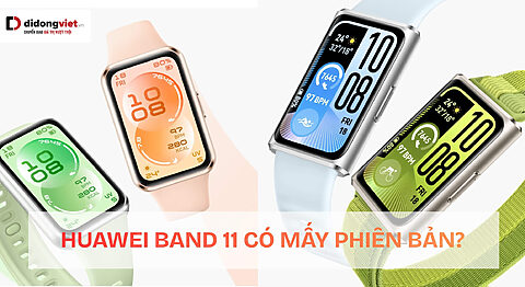 Huawei Band 11 có mấy phiên bản? So sánh chi tiết và nên chọn bản nào