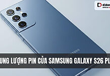 Samsung Galaxy S26 Plus có dung lượng pin bao nhiêu?