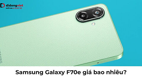 Samsung Galaxy F70e giá bao nhiêu? Giá mới nhất 2026 tại Di Động Việt Samsung Galaxy F70e giá bao nhiêu
